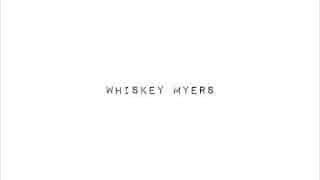 WHISKEY MYERS – Whiskey Myers