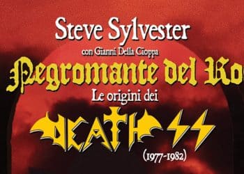 STEVE SYLVESTER (con GIANNI DELLA CIOPPA) – Il Negromante del Rock (le origini dei Death SS 1977-1982)