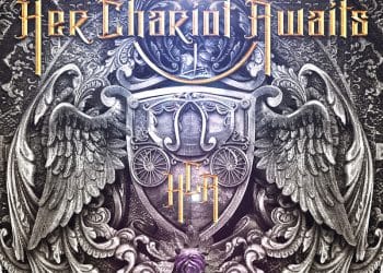 HER CHARIOT AWAITS – Her Chariot Awaits