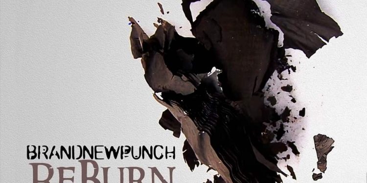 BRAND NEW PUNCH, il nuovo Ep ‘ReBurn’ in uscita ad Ottobre 2020