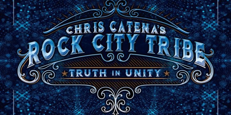 CHRIS CATENA’S ROCK CITY TRIBE, pubblica lo all-star album “Truth In Unity”