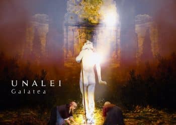 UNALEI: svela i dettagli del nuovo album “Galatea”