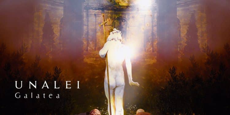 UNALEI: svela i dettagli del nuovo album “Galatea”