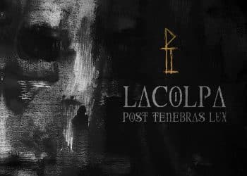LACOLPA – Post Tenebras Lux