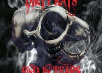 DIRTY RATS – End In Tears