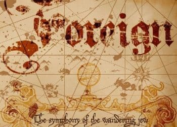 FOREIGN – The Symphony Of The Wandering Jew Part II