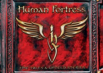 HUMAN FORTRESS – Epic Tales & Untold Stories