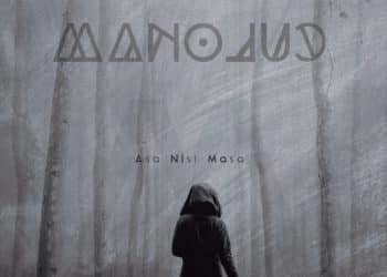 MANOLUC: In uscita il secondo album “Asa Nisi Masa”