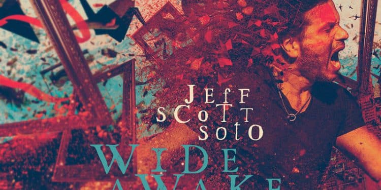 JEFF SCOTT SOTO – Wide Awake (In My Dreamland)