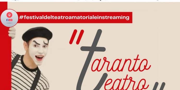 Festival del teatro amatoriale in streaming “TARANTO TEATRO”