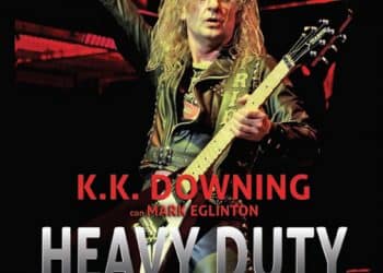 K.K. Downing con Mark Eglington – Heavy Duty: La Mia Vita Nei Judas Priest