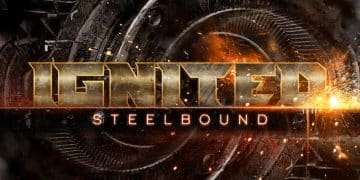 IGNITED – Steelbound