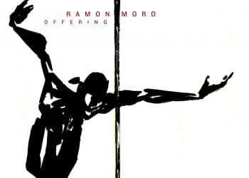 RAMON MORO – Offering