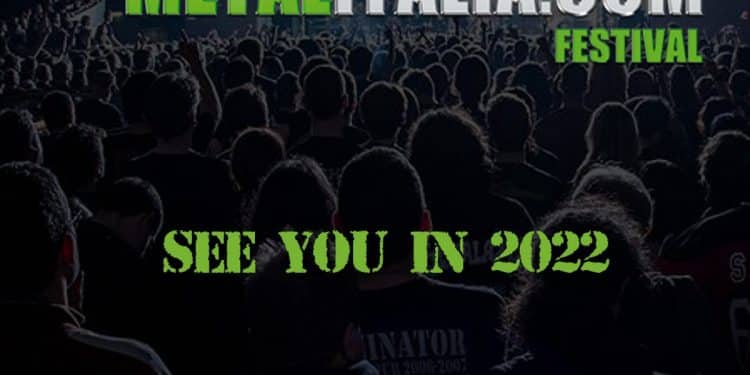 METALITALIA.com FESTIVAL: cancellata l’edizione 2021 e appuntamento al 2022