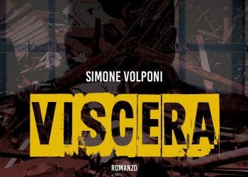 Viscera, il nuovo romanzo di Simone Volponi