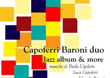 Capoferri Baroni Duo, disponibile il nuovo album Jazz Album & More
