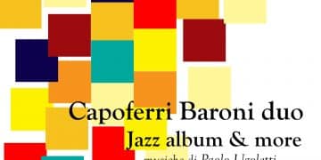 Capoferri Baroni Duo, disponibile il nuovo album Jazz Album & More