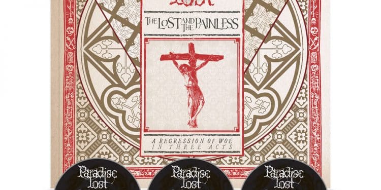 PARADISE LOST – The Lost And The Painless: A Regression Of Woe In Three Acts