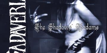 CADAVERIA – The Shadows’ Madame (20th Anniversary Edition)