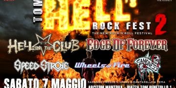 TOM HELL’S ROCK FEST 2 – 07-05-2O22 – ARCI TOM – MANTOVA – Live Report + Fotogallery