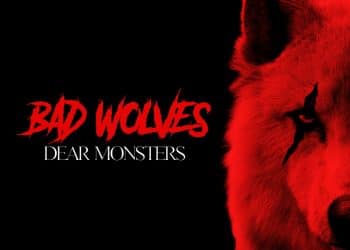 BAD WOLVES – Dear monster