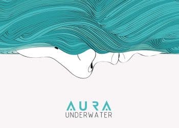 AURA, presentano la copertina di “Underwater”