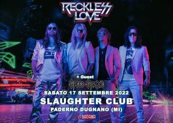 RECKLESS LOVE + Speed Stroke – 17.09.2022 – SLAUGHTER CLUB – PADERNO DUGNANO (MI) – Live Report + Fotogallery
