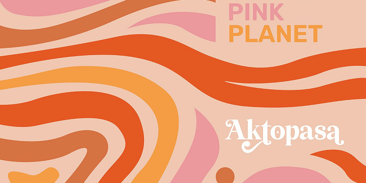 AKTOPASA – Journey To The Pink Planet