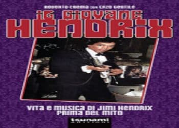 Roberto Crema con Enzo Gentile IL GIOVANE HENDRIX Vita e musica di Jimi Hendrix prima del mito