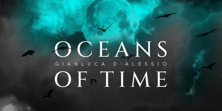 GIANLUCA D’ALESSIO – Oceans Of Time