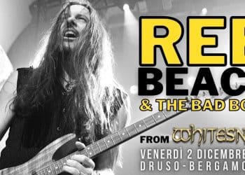 REB BEACH & THE BAD BOYS – 2/3.12.2022 – DRUSO RANICA (BG) & SANTOMATO LIVE PISTOIA – Live Report + Fotogallery