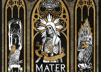 DEATHLESS LEGACY – Mater Larvarum