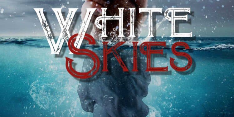 WHITE SKIES – Black Tide