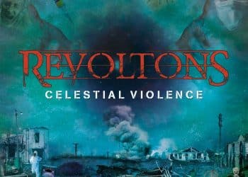 REVOLTONS – annunciano il nuovo album “Celestial Violence”