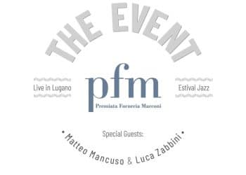 PFM – The Event-Live in Lugano