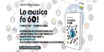 GIANNI DELLA CIOPPA – La Musica Fa 60!