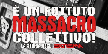 MASSIMO VILLA – E’ un fottuto massacro collettivo! La storia degli Extrema