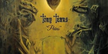 TONY TEARS – Pains