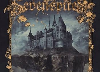 SEVEN SPIRES – A Fortress Called Home
