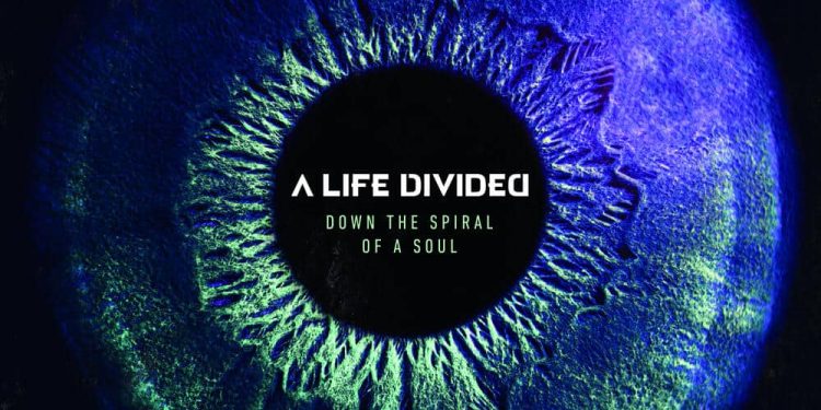 A LIFE DIVIDED – Down the spiral of a soul