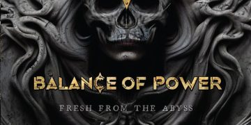 BALANCE OF POWER – Fresh from the abyss