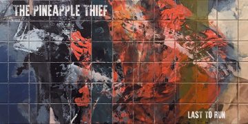THE PINEAPPLE THIEF – Last To Run