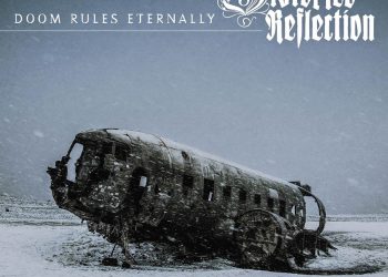 DISTORTED REFLECTION – Doom Rules Eternally