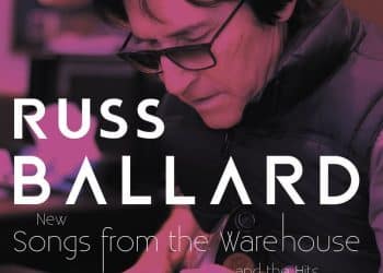 Russ Ballard annuncia il nuovo doppio album “Songs From The Warehouse / The Hits Rewired”