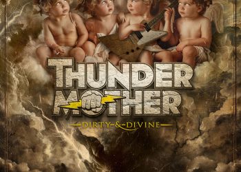 THUNDERMOTHER – Dirty & Divine