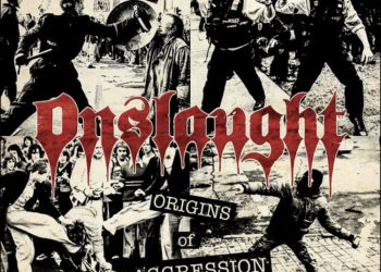 ONSLAUGHT, riaccendono la fiamma del thrash con il devastante doppio album “Origins Of Aggression”