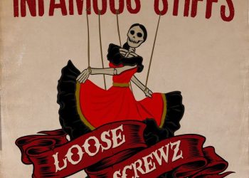 I veterani del punk californiano Infamous Stiffs pubblicano il nuovo singolo “Loose Screwz”