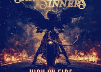 SAINTED SINNERS annunciano il nuovo album “High On Fire” in uscita il 21 novembre; online il video del primo singolo “World’s on Fire”