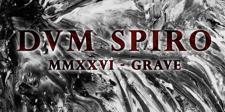 DVM SPIRO annunciano “MMXXVI – Grave”: il ritorno oscuro dei maestri del Doom