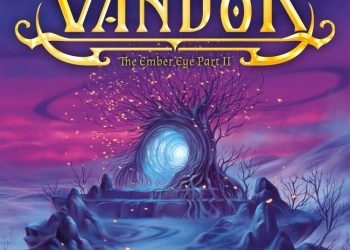 VANDOR – The Ember Eye Part II: The Portal Of Truth